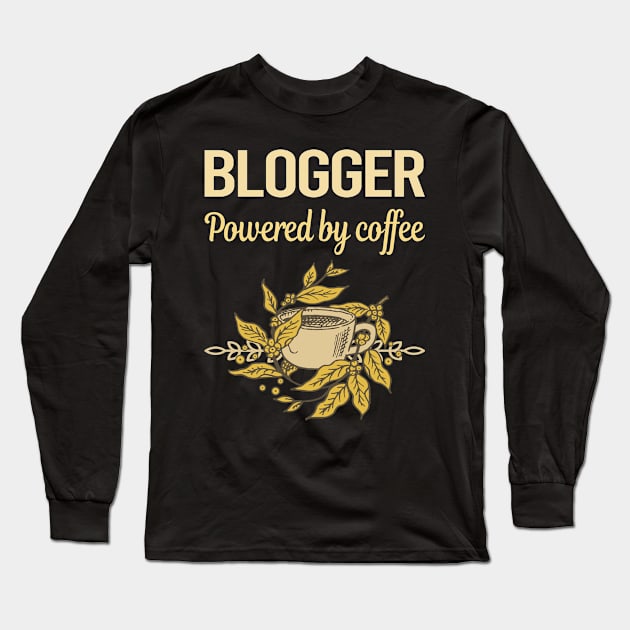 Powered By Coffee Blogger Long Sleeve T-Shirt by lainetexterbxe49